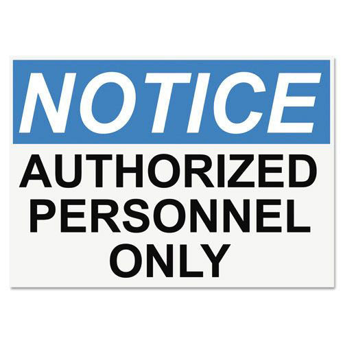Headline Sign 10 in. x 14 in. Notice Authorized Personnel Only OSHA Safety Signs - White/Blue/Black